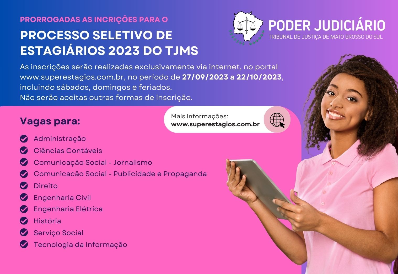 Prorogadas inscrições para estágio no TJMS
