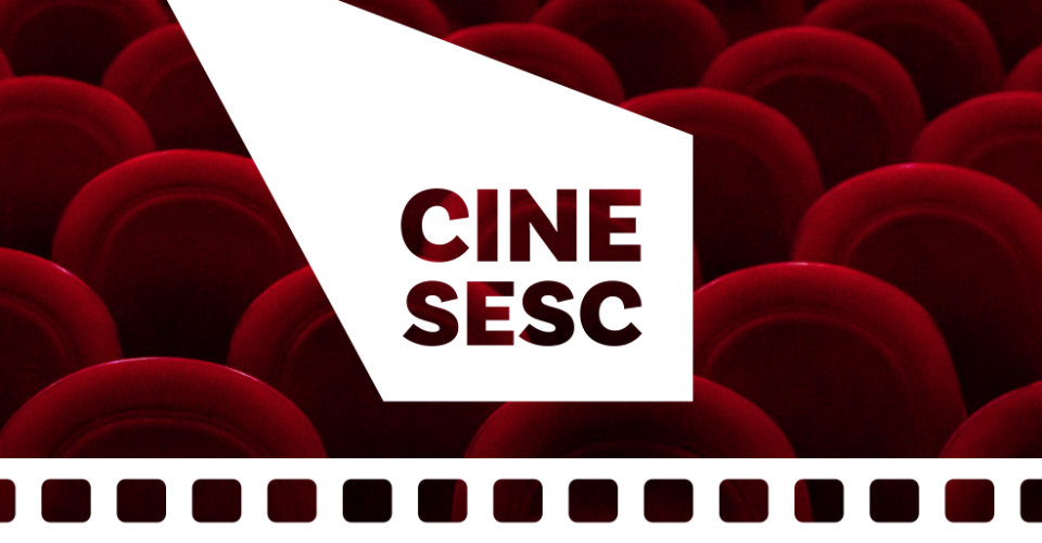 06232 - Cine Sesc 26 a 29 de maio - Sesc Cultura_CARD_1